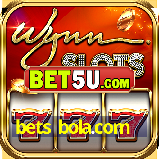 bets bola.com